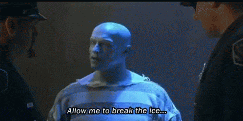 mr. freeze "allow me to break the ice"